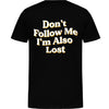Are You Lost Unisex T-Shirt | TAEVI